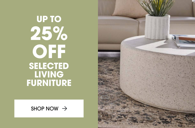 Up to 25% off selected living furniture