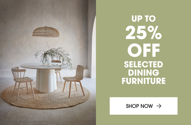 Up to 25% off selected dining furniture