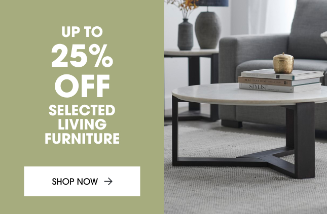 Up to 25% off selected living furniture 