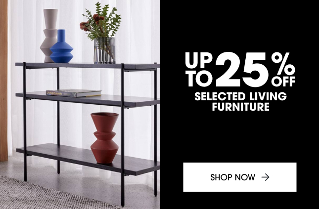 Up to 25% off selected living furniture 