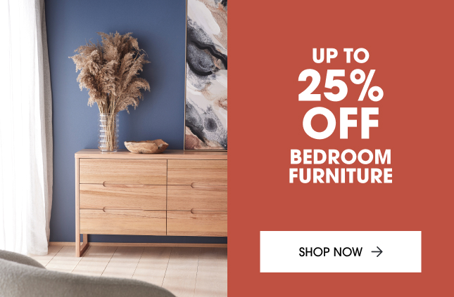 Up to 25% off bedroom furniture 